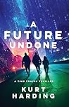 A Future Undone: ...