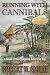 Running with Cannibals: A N...