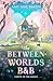 The Between-Worlds B&B