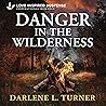 Danger in the Wil...