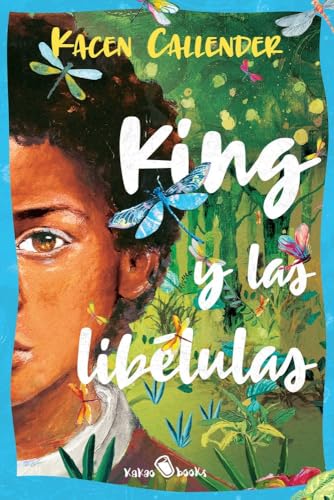 King y las libélulas: (King and the Dragonflies)