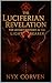 The Luciferian Revelation: ...