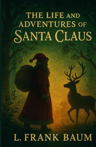 The Life and Adventures of Santa Claus