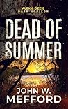 DEAD OF SUMMER by John W. Mefford