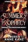 Summer’s Prophecy (Obsidian Vale Protectors Book 1)  by Lauren Anne Kane