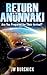 Return of the Anunnaki: Are...