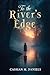 To the River's Edge
