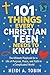 101 Things Every Christian Teen Needs to Know by Heidi A. Tobin