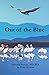 Out of the Blue: Selected P...