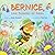 Bernice, the Busiest of Bees