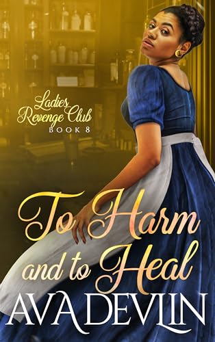 To Harm and To Heal (Ladies' Revenge Club #8)
