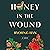 Honey in the Wound: A Novel