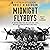 Midnight Flyboys: The American Bomber Crews and Allied Secret Agents Who Aided the French Resistance in World War II
