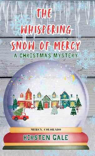 The Whispering Snow of Mercy: A Christmas Mystery (Kindle Edition)