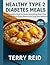 Healthy Type 2 Diabetes meals by Terry Reid