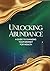 Unlocking Abundance by C. H