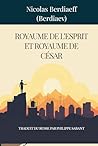 Royaume de l’Esprit et Royaume de César Royaume de l’Esprit et Royaume de César