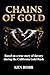Chains of Gold: Based on th...