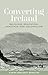 Converting Ireland: Religio...