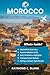 MOROCCO TRAVEL GUIDE 2025-2...