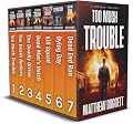 The Too Much Trouble Box Set: The Complete Trouble Thriller Series: Books 1-7