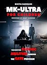 MK-ULTRA for Children: The Hunt for Psychic Abilities Through the G.A.T.E. Program