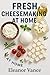 FRESH CHEESEMAKING AT HOME:...