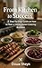From Kitchen to Success: A ...