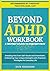 BEYOND ADHD WORKBOOK: A Wom...