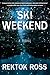 Ski Weekend: A Novel (Dark Seasons Thriller Series)