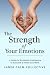 The Strength of Your Emotio...