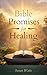Bible Promises for Healing