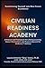 The Civilian Readiness Acad...