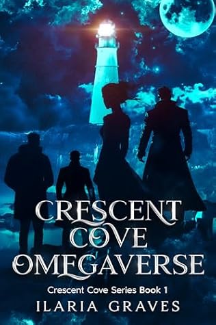 Crescent Cove Omega: A Spicy Small Town Cozy Reverse Harem Romance (Crescent Cove Omegaverse)