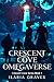 Crescent Cove Omega: A Spicy Small Town Cozy Reverse Harem Romance (Crescent Cove Omegaverse)