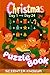 Christmas Puzzle Book: A 24-Day Countdown of Elves' Festive Math, Logic Brain Teasers & Tricky Thinking Challenges from Santa's Workshop! (How the World Works - The Curious Minds Collection)
