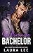 Billionaire Bachelor by Laura Lee