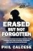Erased But Not Forgotten by Phil Calcese