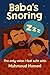 Baba’s snoring : The only v...