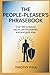 THE PEOPLE-PLEASER'S PHRASE...