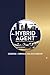 The Hybrid Agent: Write Com...