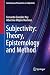 Subjectivity: Theory, Epist...
