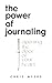 The Power of Journaling: Op...