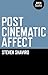 Post Cinematic Affect