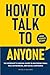 How to Talk To Anyone: The ...