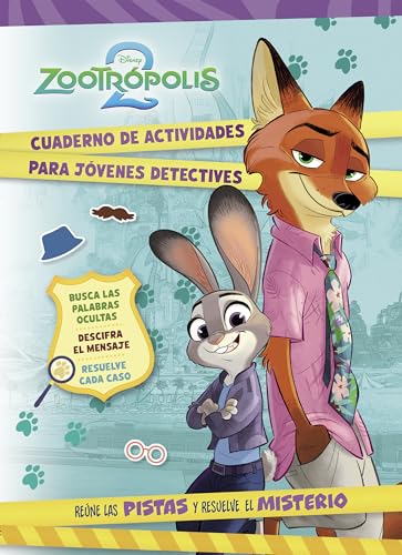 Zootrópolis 2. Cuaderno de actividades para jóvenes detectives (Disney. Actividades): Reúne las pistas y resuelve el misterio