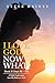 I LOVE GOD, NOW WHAT? Book ...