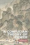A Confucian theory of power (Critical Powers)