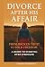DIVORCE AFTER HIS AFFAIR:: ...
