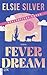 Fever Dream (Emerald Lake #1)